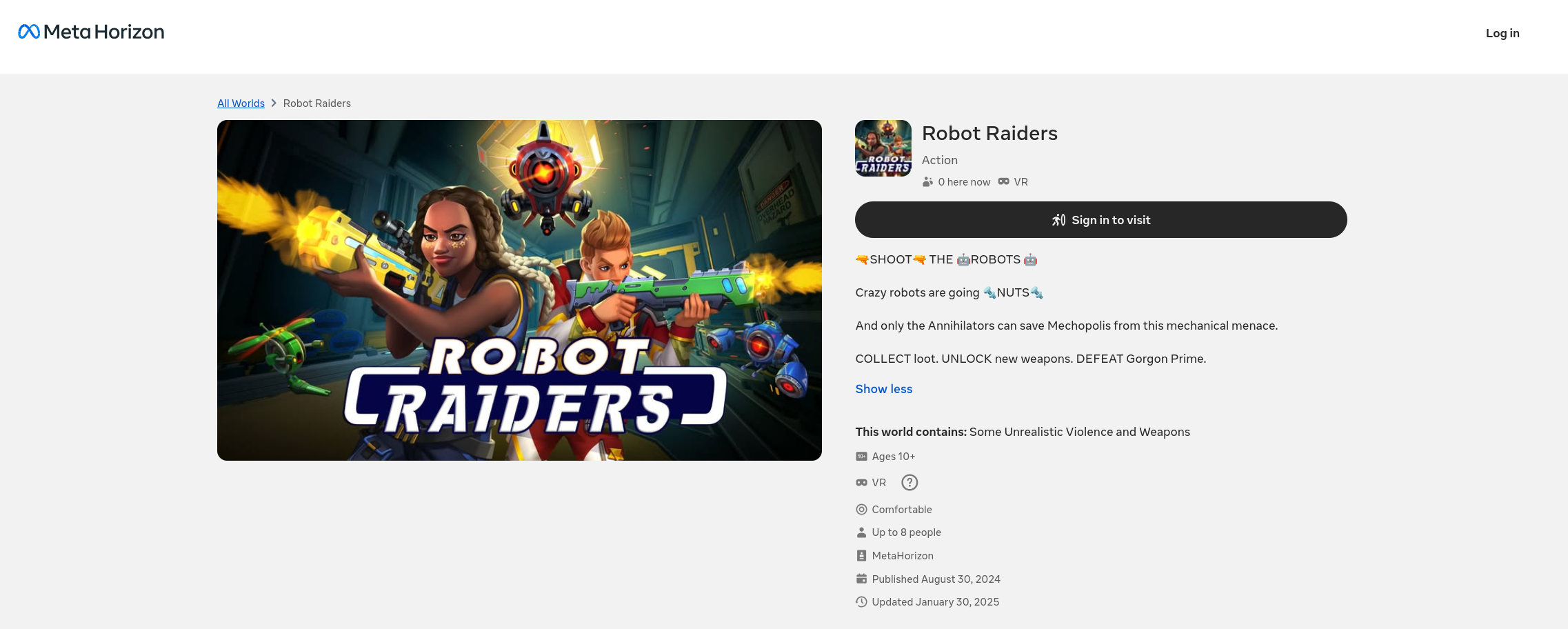 A screenshot of the Meta Horizon Worlds web page for Robot Raiders as of March 23rd, 2026. The description of the game is as follows: '🔫SHOOT🔫 THE 🤖ROBOTS 🤖 Crazy robots are going 🔩NUTS🔩 And only the Annihilators can save Mechopolis from this mechanical menace. COLLECT loot. UNLOCK new weapons. DEFEAT Gorgon Prime.'